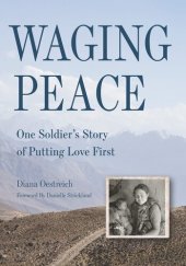 book Waging Peace: One Soldier's Story of Putting Love First