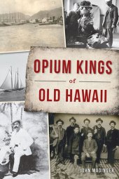 book Opium Kings of Old Hawaii