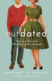 book Outdated: Find Love That Lasts When Dating Has Changed