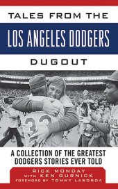 book Tales from the Los Angeles Dodgers Dugout: A Collection of the Greatest Dodgers Stories Ever Told