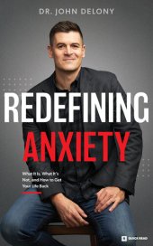 book Redefining Anxiety: What It Is, What It Isn't, and How to Get Your Life Back