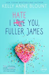 book I Hate You, Fuller James