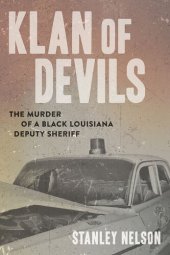 book Klan of Devils: The Murder of a Black Louisiana Deputy Sheriff