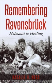 book Remembering Ravensbrück: Holocaust to Healing