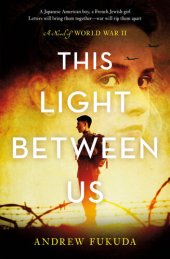 book This Light Between Us: A Novel of World War II