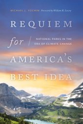 book Requiem for America's Best Idea: National Parks in the Era of Climate Change