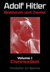 book Adolf Hitler Bolshevik and Zionist Volume I Communism Second Edition