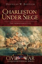 book Charleston Under Siege: The Impregnable City