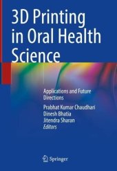 book 3D Printing in Oral Health Science: Applications and Future Directions