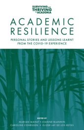 book Academic Resilience: Personal Stories and Lessons Learnt from the Covid-19 Experience