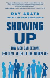 book Showing Up: How Men Can Become Effective Allies in the Workplace