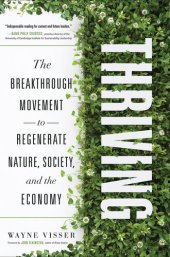 book Thriving: The Breakthrough Movement to Regenerate Nature, Society, and the Economy