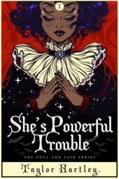 book She's Powerful Trouble