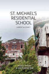 book St. Michael's Residential School: Lament & Legacy