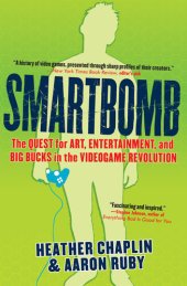 book Smartbomb: The Quest for Art, Entertainment, and Big Bucks in the Videogame Revolution