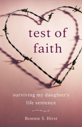 book Test of Faith: Surviving My Daughter's Life Sentence