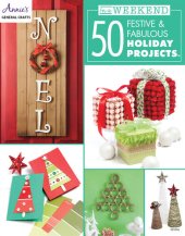 book In a Weekend: 50 Festive & Fabulous Holiday Projects