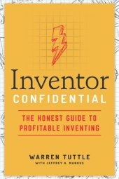 book Inventor Confidential: The Honest Guide to Profitable Inventing