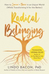 book Radical Belonging: How to Survive and Thrive in an Unjust World (While Transforming it for the Better)