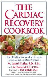 book The Cardiac Recovery Cookbook: Heart-Healthy Recipes for Life After Heart Attack or Heart Surgery