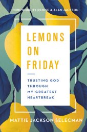 book Lemons on Friday: Trusting God Through My Greatest Heartbreak