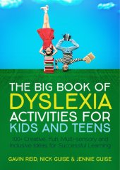 book The Big Book of Dyslexia Activities for Kids and Teens: 100+ Creative, Fun, Multi-sensory and Inclusive Ideas for Successful Learning