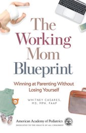 book The Working Mom Blueprint: Winning at Parenting Without Losing Yourself