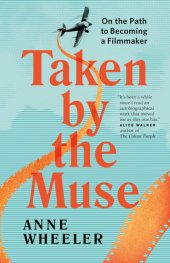 book Taken by the Muse: On the Path to Becoming a Filmmaker