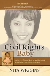 book Civil Rights Baby (2021 New Edition): My Story of Race, Sports, and Breaking Barriers in American Journalism