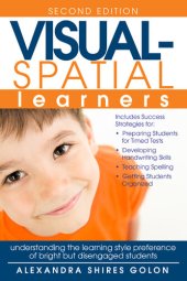 book Visual-Spatial Learners: Understanding the Learning Style Preference of Bright But Disengaged Students