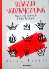 book Rewizja nadzwyczajna. Skazy na królach i inne historie