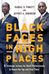 book Black Faces in High Places: 10 Strategic Actions for Black Professionals to Reach the Top and Stay There