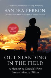 book Out Standing in the Field: A Memoir by Canada's First Female Infantry Officer