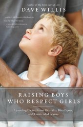 book Raising Boys Who Respect Girls: Upending Locker Room Mentality, Blind Spots, and Unintended Sexism