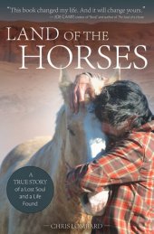 book Land of the Horses: A True Story of a Lost Soul and a Life Found