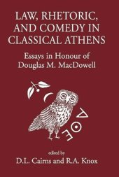 book Law, Rhetoric and Comedy in Classical Athens: Essays in Honour of Douglas M MacDowell