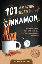 book 101 Amazing Uses for Cinnamon