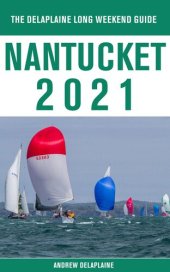 book Nantucket--The Delaplaine 2021 Long Weekend Guide