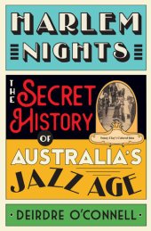 book Harlem Nights: The Secret History of Australia's Jazz Age