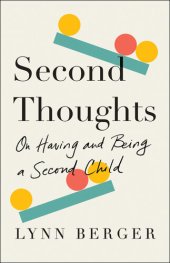 book Second Thoughts: On Having and Being a Second Child