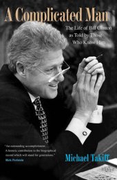 book A Complicated Man: The Life of Bill Clinton as Told by Those Who Know Him