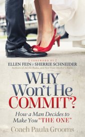 book Why Won't He Commit?: How a Man Decides to Make You "The One"