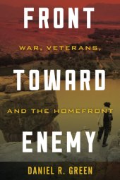 book Front toward Enemy: War, Veterans, and the Homefront