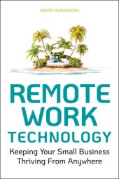 book Remote Work Technology: Keeping Your Small Business Thriving from Anywhere