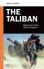 book The Taliban: Afghanistan's Most Lethal Insurgents (Praeger Security International)