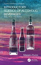 book Introductory Science of Alcoholic Beverages: Beer, Wine, and Spirits