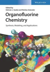 book Organofluorine Chemistry: Synthesis, Modeling, and Applications