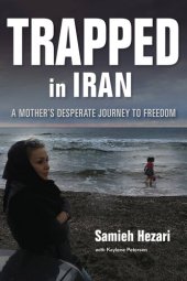 book Trapped in Iran: A Mother's Desperate Journey to Freedom