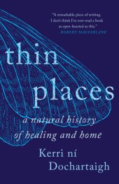 book Thin Places: A Natural History of Healing and Home