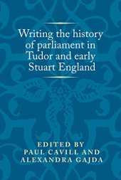 book Writing the history of parliament in Tudor and early Stuart England